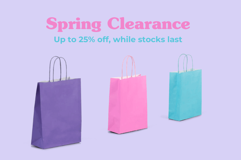 Spring Clearance - up to 25% off